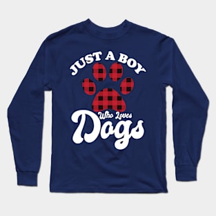 Just A Boy Who Loves Dogs Long Sleeve T-Shirt